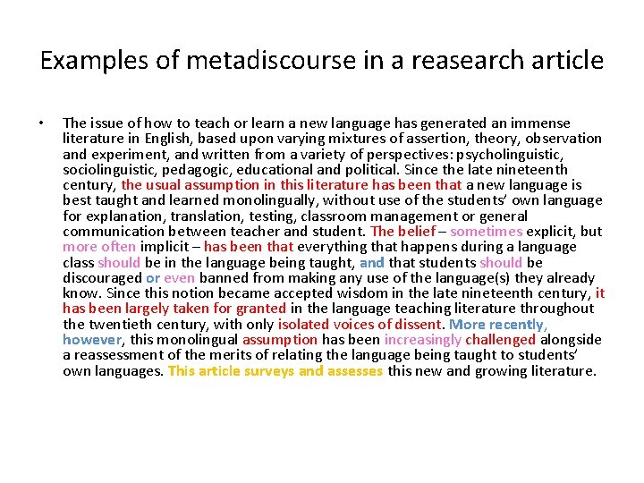 Examples of metadiscourse in a reasearch article • The issue of how to teach