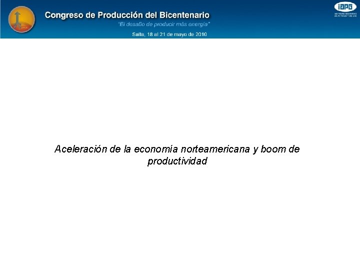 Aceleración de la economía norteamericana y boom de productividad 