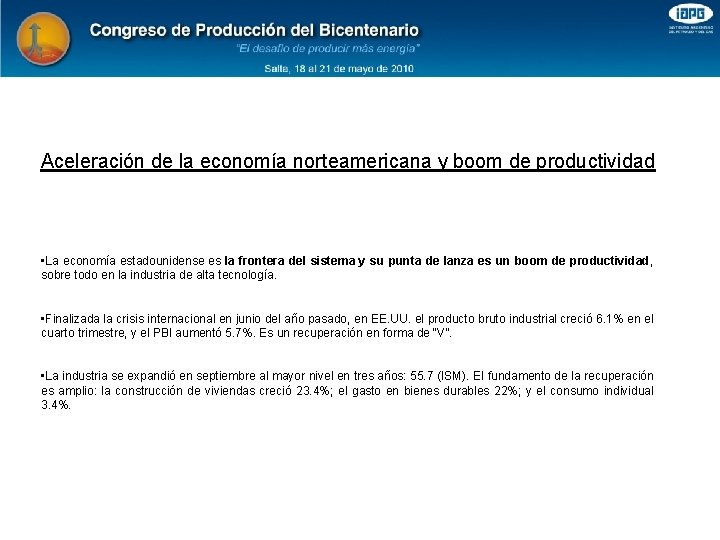 Aceleración de la economía norteamericana y boom de productividad • La economía estadounidense es