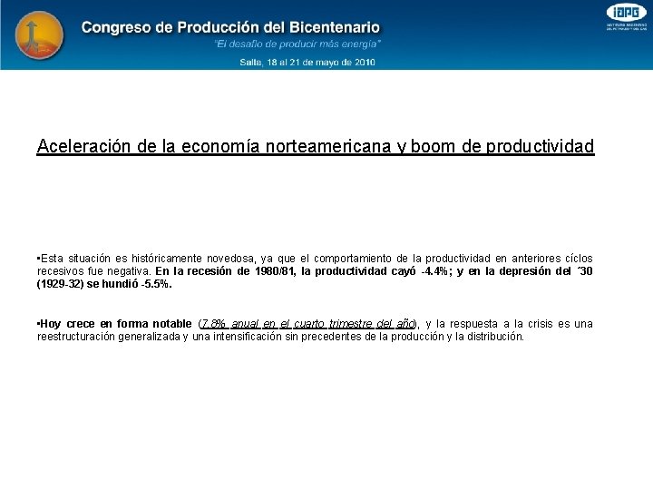 Aceleración de la economía norteamericana y boom de productividad • Esta situación es históricamente