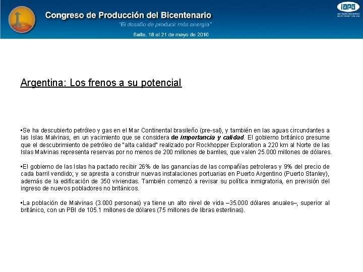 Argentina: Los frenos a su potencial • Se ha descubierto petróleo y gas en