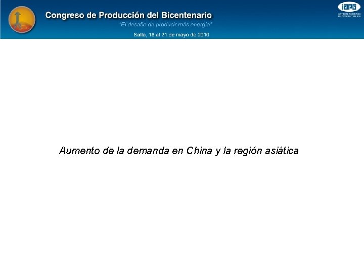 Aumento de la demanda en China y la región asiática 