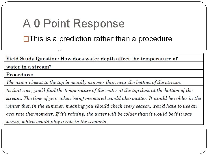 A 0 Point Response �This is a prediction rather than a procedure 