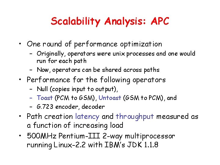 Scalability Analysis: APC • One round of performance optimization – Originally, operators were unix