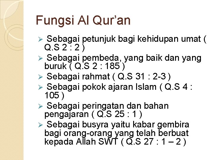 Fungsi Al Qur’an Sebagai petunjuk bagi kehidupan umat ( Q. S 2 : 2