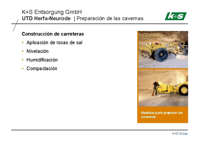 K+S Entsorgung Gmb. H UTD Herfa-Neurode | Preparación de las cavernas Construcción de carreteras