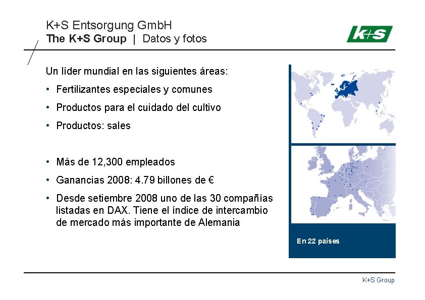 K+S Entsorgung Gmb. H The K+S Group | Datos y fotos Un líder mundial