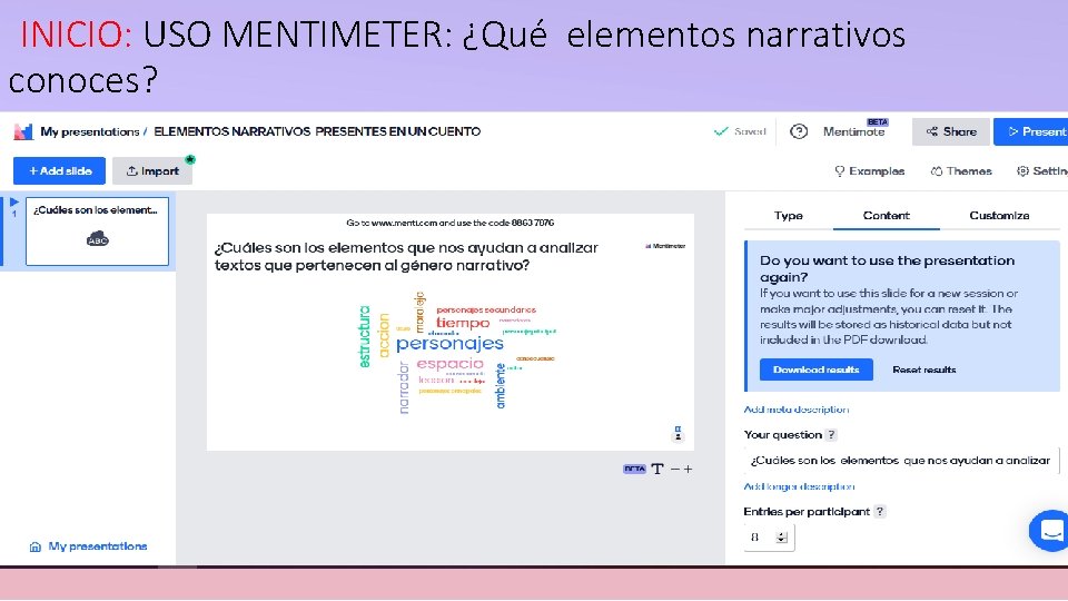 INICIO: USO MENTIMETER: ¿Qué elementos narrativos conoces? 