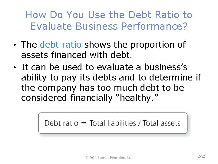 How Do You Use the Debt Ratio to Evaluate Business Performance? • The debt