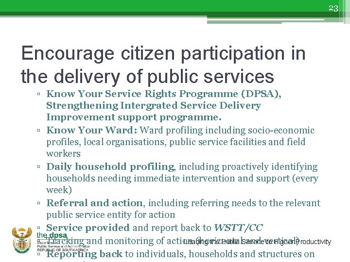 23 Encourage citizen participation in the delivery of public services ▫ Know Your Service