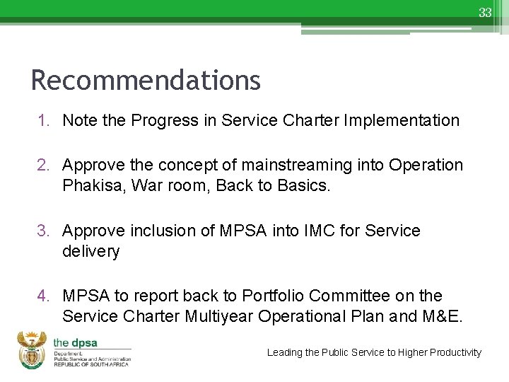 33 Recommendations 1. Note the Progress in Service Charter Implementation 2. Approve the concept