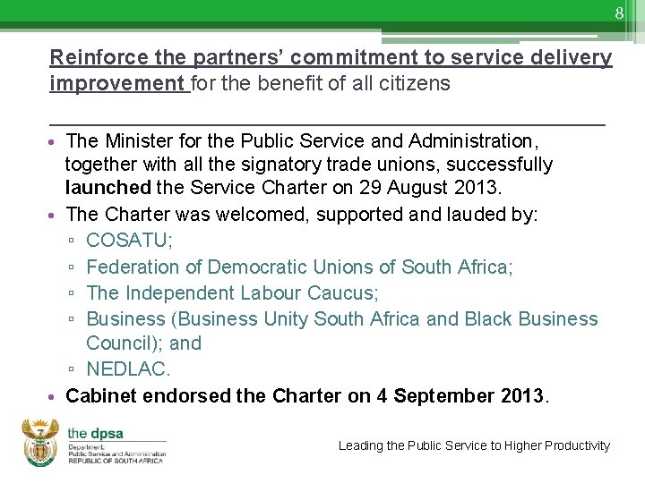 8 Reinforce the partners’ commitment to service delivery improvement for the benefit of all