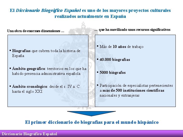 El Diccionario Biográfico Español es uno de los mayores proyectos culturales realizados actualmente en