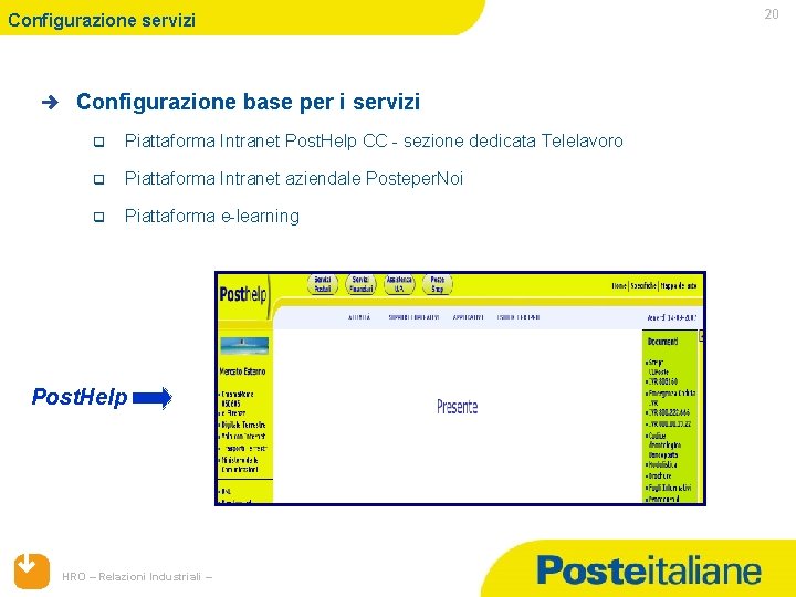 Configurazione servizi Configurazione base per i servizi q Piattaforma Intranet Post. Help CC -