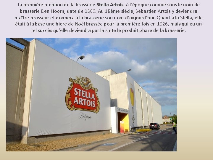 La première mention de la brasserie Stella Artois, à l’époque connue sous le nom