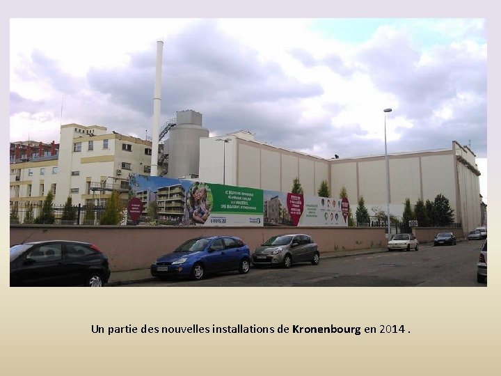 Un partie des nouvelles installations de Kronenbourg en 2014. 