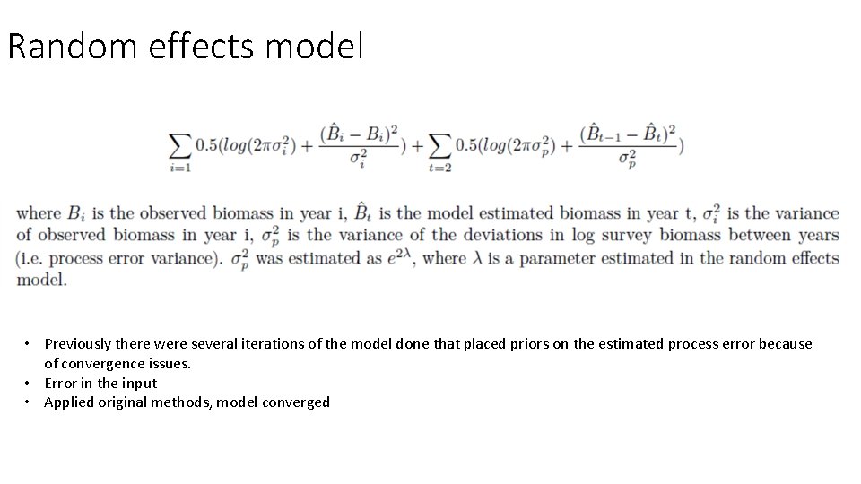 Random effects model • Previously there were several iterations of the model done that