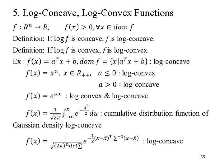 5. Log-Concave, Log-Convex Functions 35 