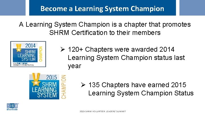 Become a Learning System Champion A Learning System Champion is a chapter that promotes