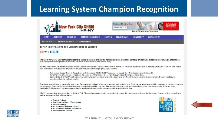 Learning System Champion Recognition 2015 SHRM VOLUNTEER LEADERS’ SUMMIT 