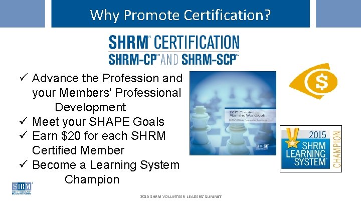 Why Promote Certification? ü Advance the Profession and your Members’ Professional Development ü Meet
