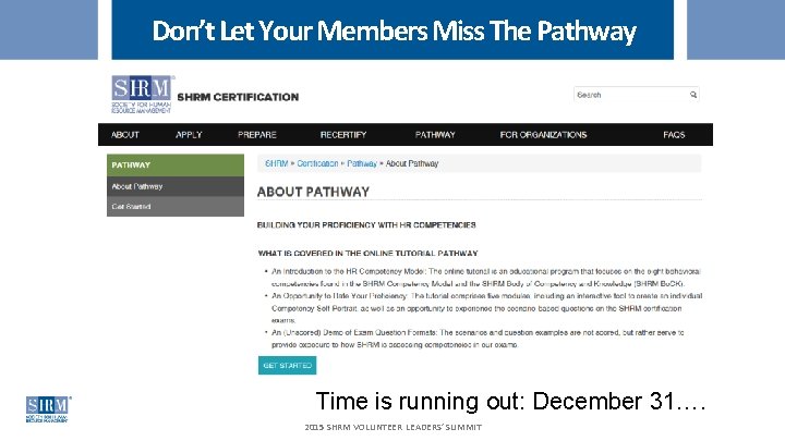 Don’t Let Your Members Miss The Pathway Time is running out: December 31…. 2015