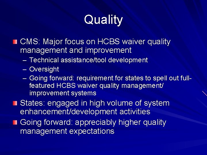 Quality CMS: Major focus on HCBS waiver quality management and improvement – Technical assistance/tool