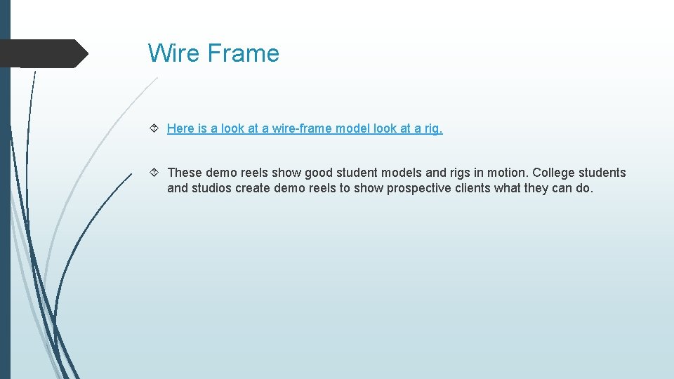 Wire Frame Here is a look at a wire-frame model look at a rig.