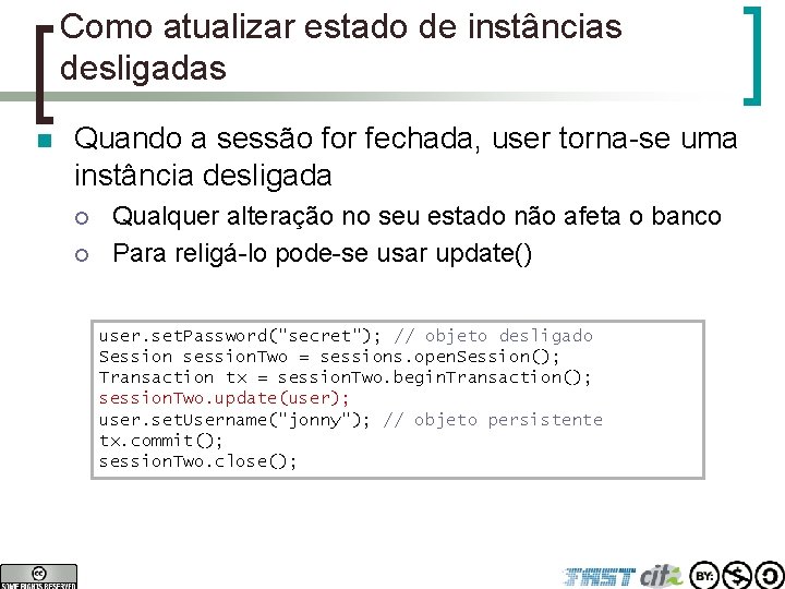 Como atualizar estado de instâncias desligadas n Quando a sessão for fechada, user torna-se