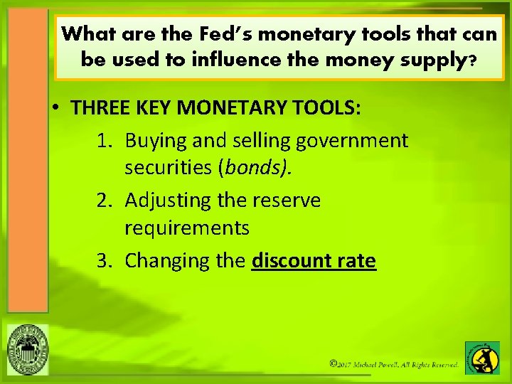 What are the Fed’s monetary tools that can be used to influence the money