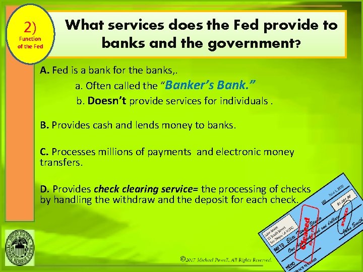 2) Function of the Fed What services does the Fed provide to banks and