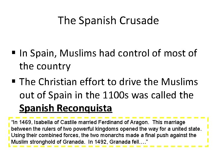 The Spanish Crusade § In Spain, Muslims had control of most of the country