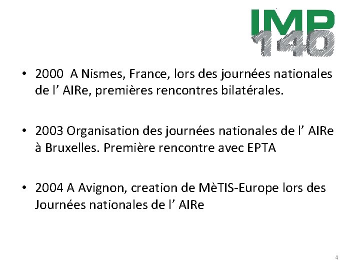  • 2000 A Nismes, France, lors des journées nationales de l’ AIRe, premières