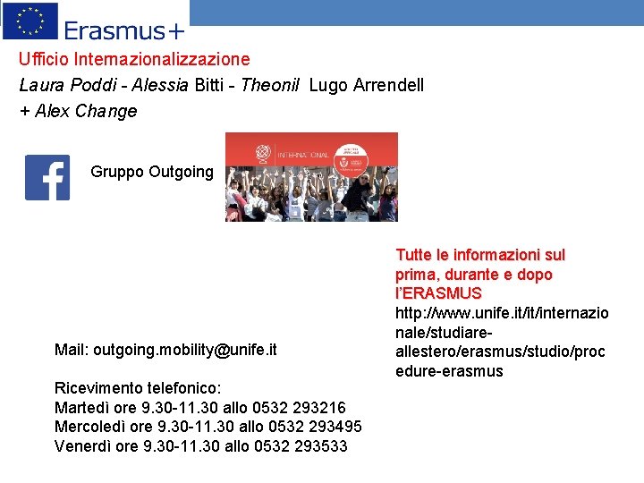 Ufficio Internazionalizzazione Laura Poddi - Alessia Bitti - Theonil Lugo Arrendell + Alex Change