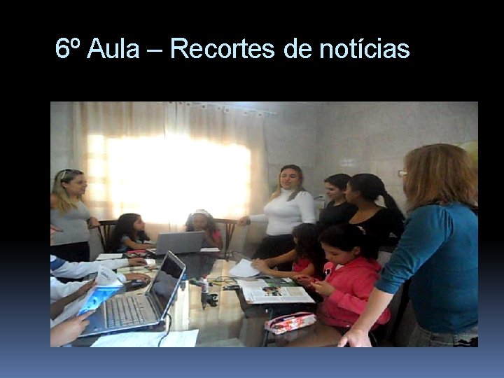 6º Aula – Recortes de notícias 