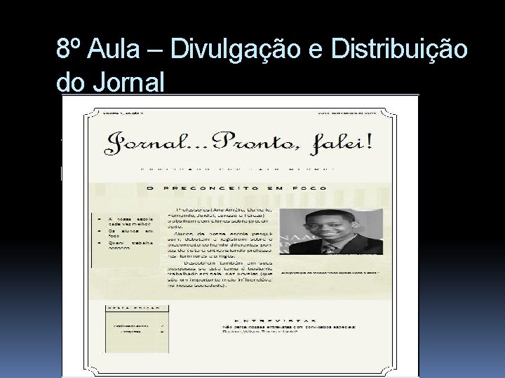 8º Aula – Divulgação e Distribuição do Jornal ****** PRECISO DE UMA IMAGEM DO