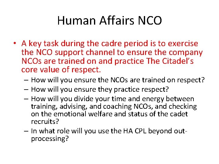 Human Affairs NCO • A key task during the cadre period is to exercise