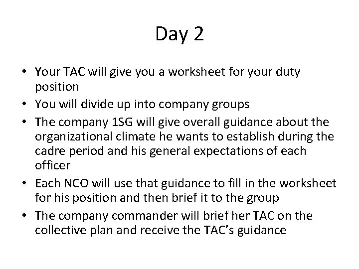 Day 2 • Your TAC will give you a worksheet for your duty position