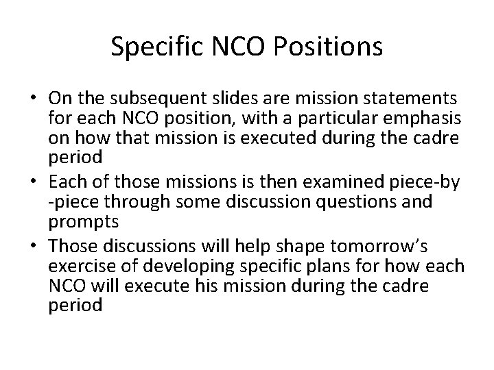 Specific NCO Positions • On the subsequent slides are mission statements for each NCO
