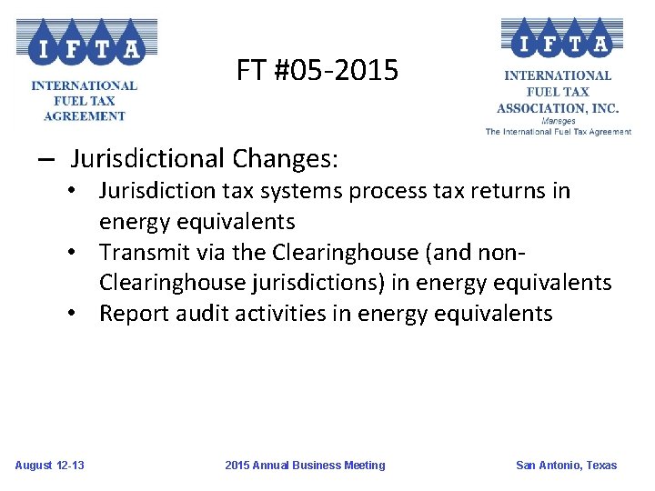 FT #05 -2015 – Jurisdictional Changes: • Jurisdiction tax systems process tax returns in