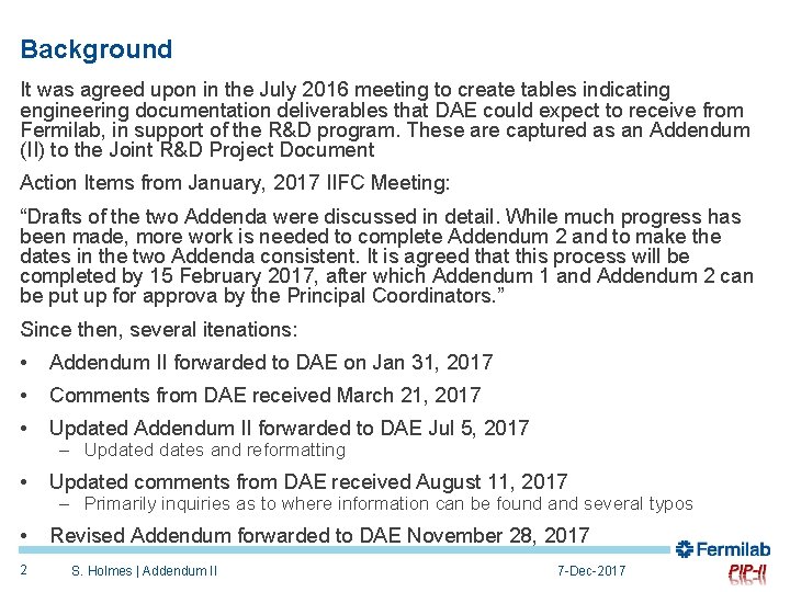 Background It was agreed upon in the July 2016 meeting to create tables indicating