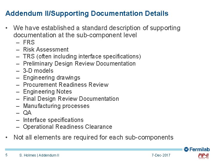 Addendum II/Supporting Documentation Details • We have established a standard description of supporting documentation