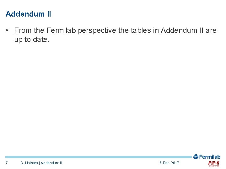 Addendum II • From the Fermilab perspective the tables in Addendum II are up