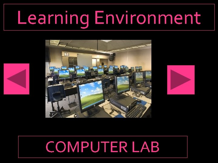 Learning Environment COMPUTER LAB 