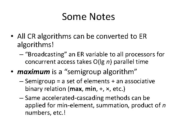 Some Notes • All CR algorithms can be converted to ER algorithms! – “Broadcasting”