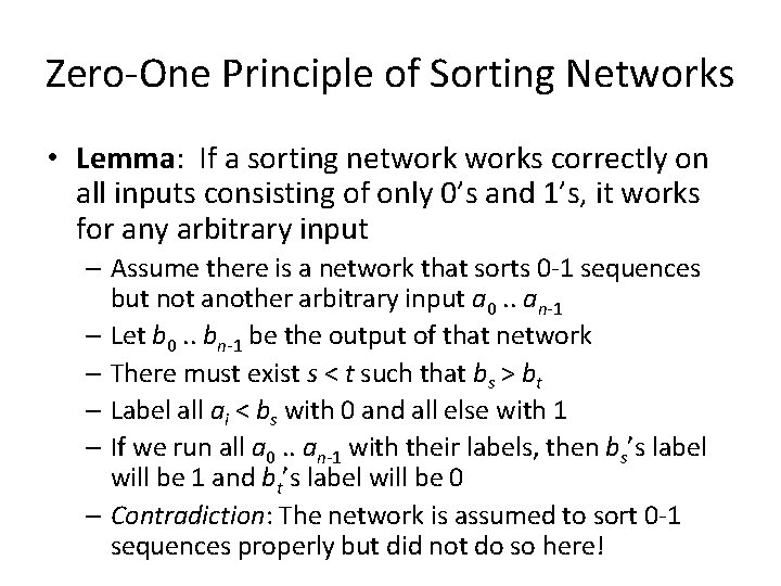 Zero-One Principle of Sorting Networks • Lemma: If a sorting networks correctly on all