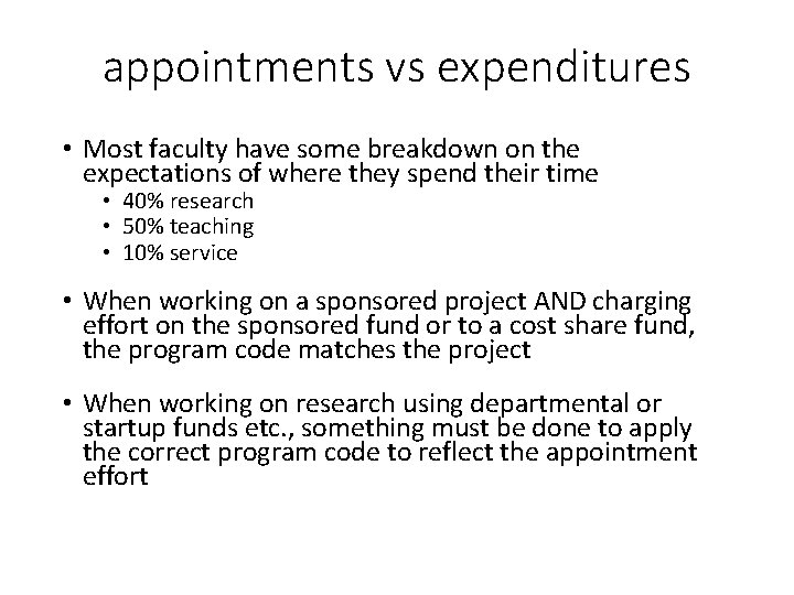 appointments vs expenditures • Most faculty have some breakdown on the expectations of where