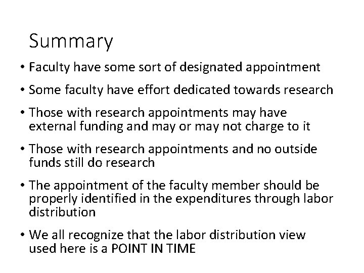 Summary • Faculty have some sort of designated appointment • Some faculty have effort