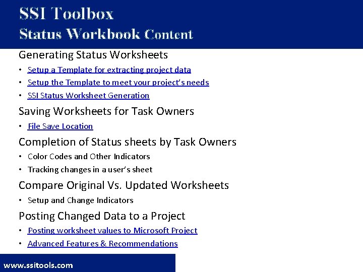 SSI Toolbox Status Workbook Content Generating Status Worksheets • Setup a Template for extracting