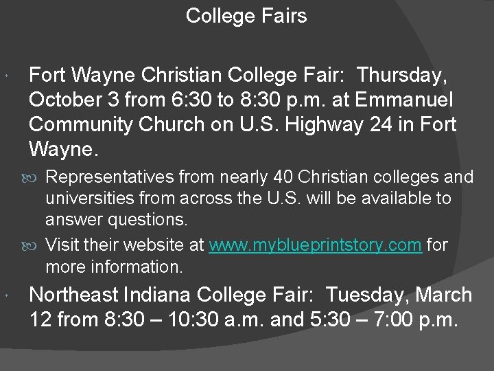 College Fairs Fort Wayne Christian College Fair: Thursday, October 3 from 6: 30 to